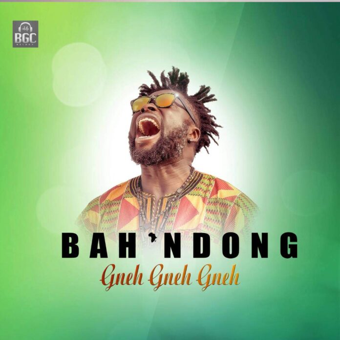 New Music: Gneh Gneh Gneh By Cameroonian Diaspora star Bah' Ndong